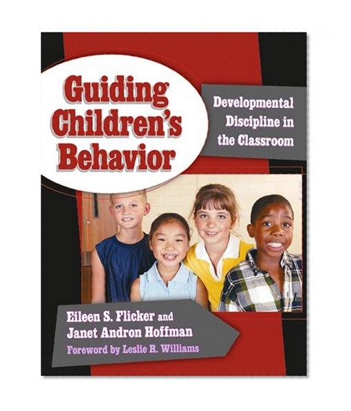 Guiding Children's Behavior: Developmental Discipline in the Classroom (Early Childhood Education Series (Teachers College Pr)) (Early Childhood Education (Teacher's College Pr))