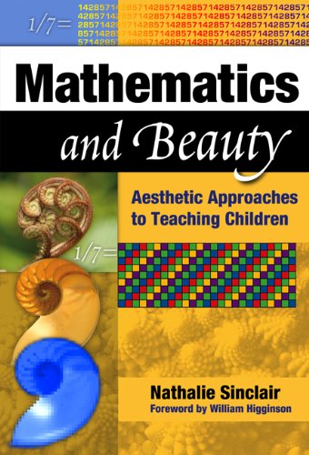 Mathematics and Beauty: Aesthetic Approaches to Teaching Children