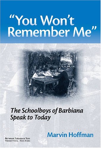 ''You Won't Remember Me'': The Schoolboys of Barbiana Speak to Today (Between Teacher and Text)