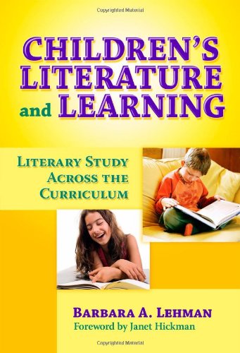 Children's Literature and Learning: Literary Study Across the Curriculum (Language and Literacy) (Language and Literacy Series (Teachers College Pr)) ... (Teachers College Pr)) (Language & Literacy)