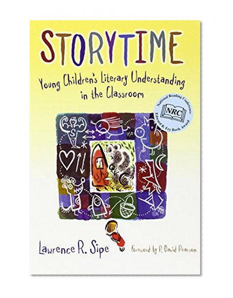 Storytime: Young Children's Literary Understanding in the Classroom (Language and Literacy Series)