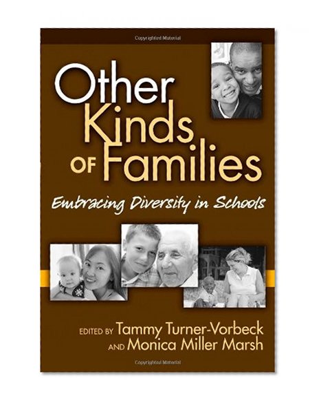 Other Kinds of Families: Embracing Diversity in Schools