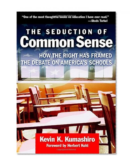 Seduction of Common Sense (Teaching for Social Justice)