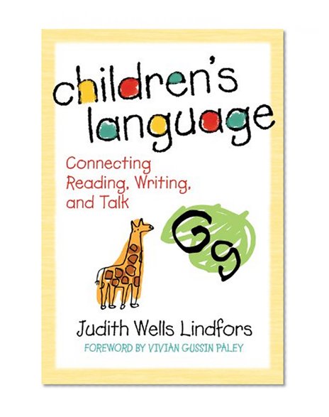 Book Cover Children's Language: Connecting Reading, Writing, and Talk (Language and Literacy Series (Teachers College Pr)) (Language and Literacy (Paperback))