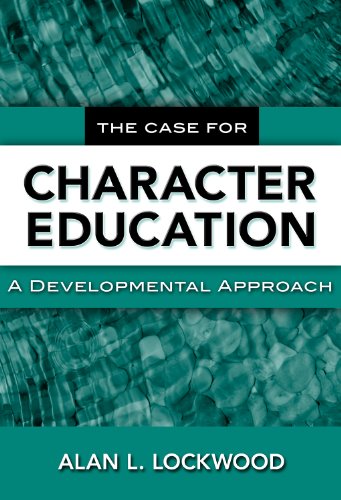 The Case for Character Education: A Developmental Approach