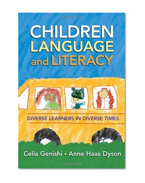 Book Cover Children, Language, and Literacy: Diverse Learners in Diverse Times (Language & Literacy Series)