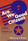 Are We Good Citizens?: Affairs Political, Literary, and Academic
