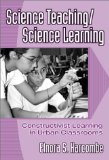 Science Teaching/Science Learning: Constructivist Learning in Urban Classrooms (Ways of Knowing in Science and Mathematics, 14)