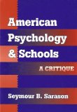 American Psychology and Schools: A Critique