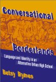 Conversational Borderlands: Language and Identity in an Alternative Urban High School