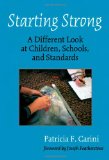 Starting Strong: A Different Look at Children, Schools, and Standards (Practitioner Inquiry)