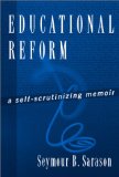 Educational Reform: A Self-Scrutinizing Memoir