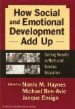 How Social and Emotional Development Add Up: Getting Results in Math and Science Education (Social Emotional Learning, 4)
