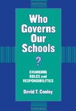 Who Governs Our Schools: Changing Roles and Responsibilities