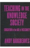 Teaching in the Knowledge Society: Education in the Age of Insecurity (Professional Learning)