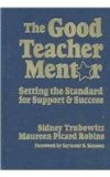 The Good Teacher Mentor: Setting the Standard for Support and Success
