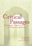 Critical Passages: Teaching the Transition to College Composition (Language and Literacy Series (Teachers College Pr))