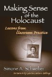 Making Sense of the Holocaust: Lessons From Classroom Practice