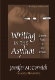 Writing In The Asylum: Student Poets In City Schools (Teaching for Social Justice Series)