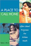 A Place To Call Home: After-School Programs For Urban Youth