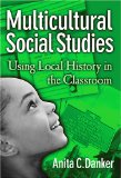 Multicultural Social Studies: Using Local History In The Classroom