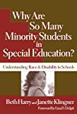 Why Are So Many Minority Students in Special Education?: Understanding Race & Disability in Schools