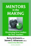 Mentors in the Making: Developing New Leaders for New Teachers (The Series on School Reform)