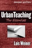 Urban Teaching: The Essentials, Revised Edition