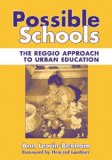 Possible Schools: The Reggio Approach to Urban Education (Early Childhood Education (Teacher's College Pr))