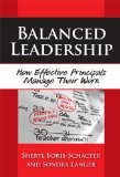 Balanced Leadership: How Effective Principals Manage Their Work (Critical Issues in Educational Leadership)