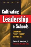 Cultivating Leadership in Schools: Connecting People, Purpose, & Practice