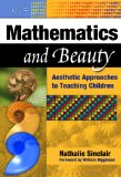 Mathematics and Beauty: Aesthetic Approaches to Teaching Children
