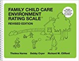 Family Child Care Environment Rating Scale (FCCERS-R): Revised Edition
