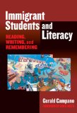 Immigrant Students And Literacy: Reading, Writing, And Remembering (Practitioner Inquiry Series)