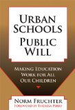 Urban Schools, Public Will: Making Education Work for All Our Children