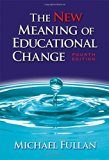 The New Meaning of Educational Change, Fourth Edition