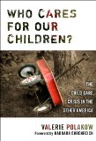 Who Cares for Our Children?: The Child Care Crisis in the Other America
