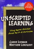 Unscripted Learning: Using Improv Activities Across the K-8 Curriculum
