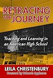 Retracing the Journey: Teaching and Learning in an American High School (0) (0)