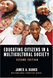 Educating Citizens in a Multicultural Society (Multicultural Education Series)