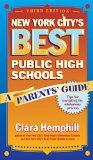 New York City's Best Public High Schools: A Parents' Guide, Third Edition