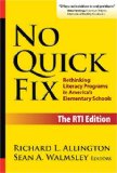 No Quick Fix, The RTI Edition: Rethinking Literacy Programs in America's Elementary Schools (Language and Literacy Series (Teachers College Pr)) (Language and Literacy (Paperback))