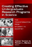 Creating Effective Undergraduate Research Programs In Science: The Transformation from Student to Scientist (0)