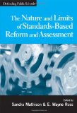 Nature And Limits Of Standards-Based Reform And Assessment (Defending Public Schools)