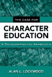 The Case for Character Education: A Developmental Approach