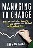 Managing to Change: How Schools Can Survive (and Sometimes Thrive) in Turbulent Times (On School Reform) (Series on School Reform) (Series on School Reform (Paperback))