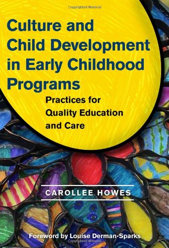 Culture and Child Development in Early Childhood Programs: Practices for Quality Education and Care (Early Childhood Education Series)