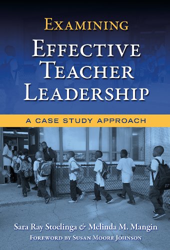 Examining Effective Teacher Leadership: A Case Study Approach