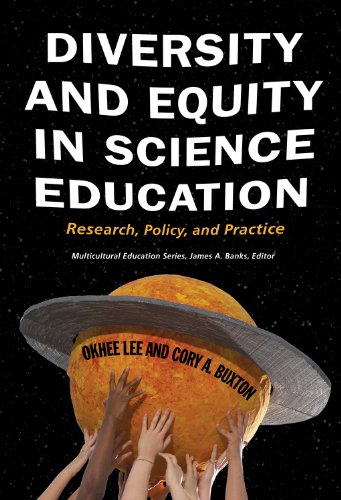 Diversity and Equity in Science Education: Research, Policy, and Practice (Multicultural Education)