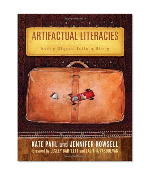Book Cover Artifactual Literacies: Every Object Tells a Story (Language and Literacy Series) (Language & Literacy)